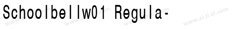 Schoolbellw01 Regula字体转换 Schoolbellw01 Regula字体转换